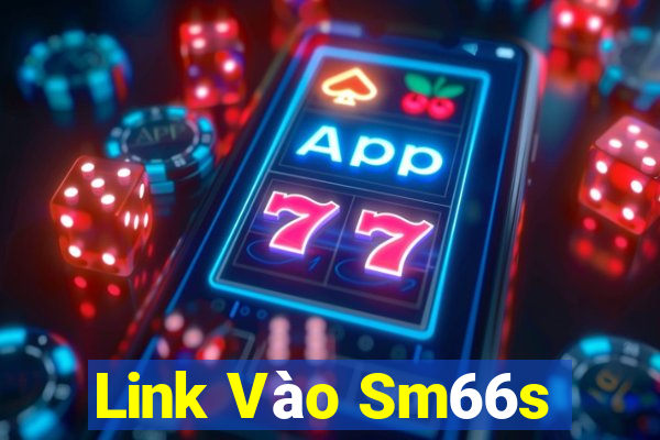 Link Vào Sm66s