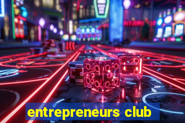 entrepreneurs club