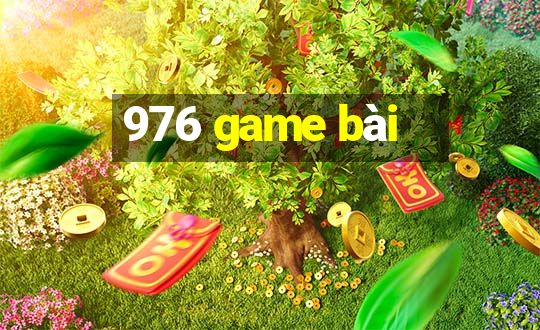 976 game bài