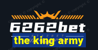 the king army