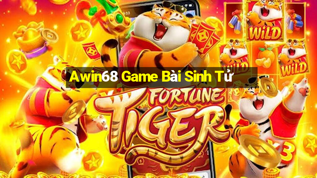 Awin68 Game Bài Sinh Tử