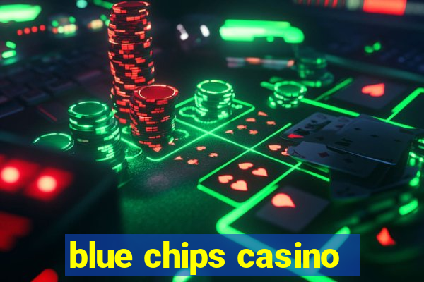 blue chips casino