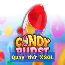 Quay thử XSGL ngày 1