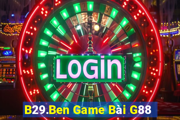 B29.Ben Game Bài G88