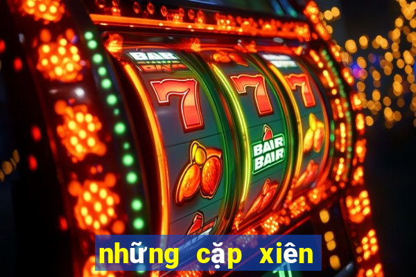 những cặp xiên 2 hay về