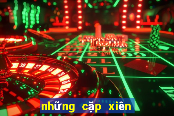 những cặp xiên 2 hay về