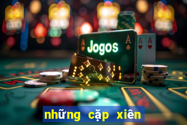 những cặp xiên 2 hay về