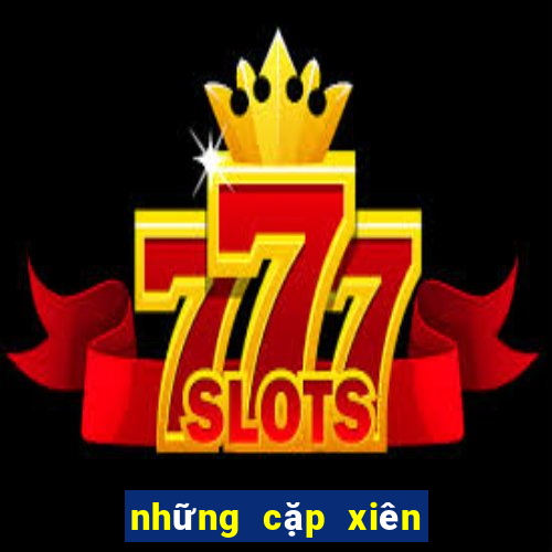 những cặp xiên 2 hay về