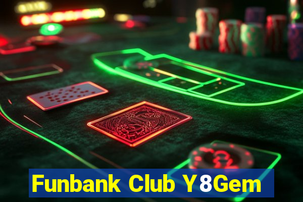 Funbank Club Y8Gem