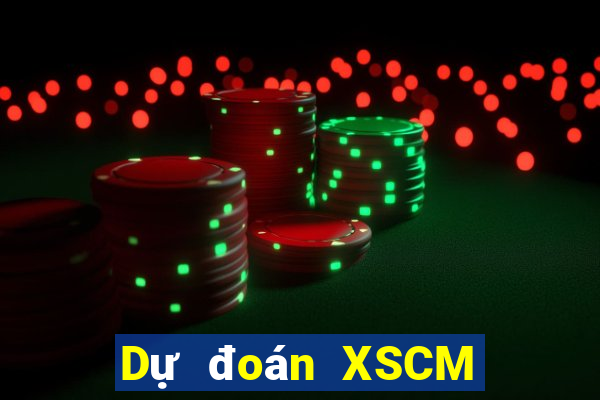 Dự đoán XSCM ngày mai