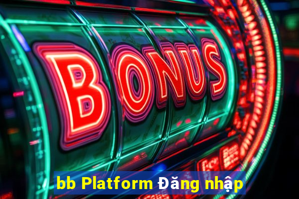 bb Platform Đăng nhập