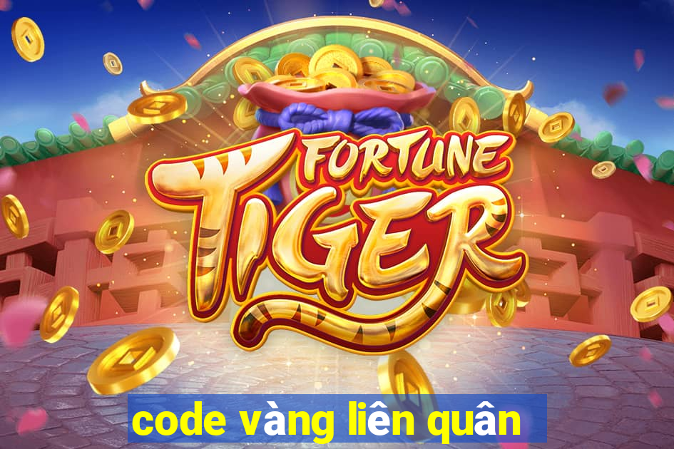 code vàng liên quân