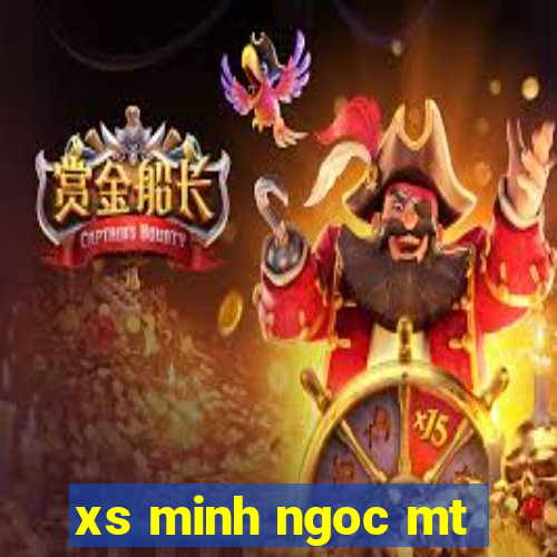 xs minh ngoc mt