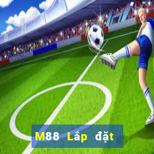 M88 Lắp đặt Đinh Po