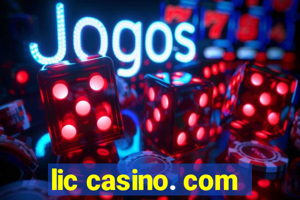 lic casino. com