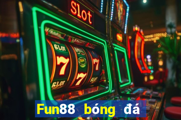 Fun88 bóng đá trực tuyến đầu tiên