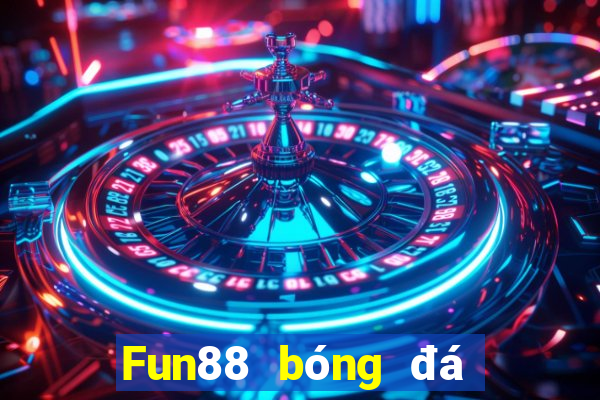 Fun88 bóng đá trực tuyến đầu tiên