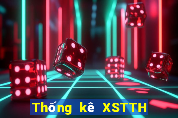 Thống kê XSTTH ngày 30