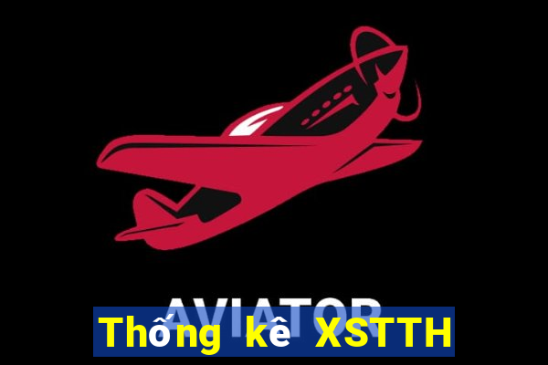 Thống kê XSTTH ngày 30