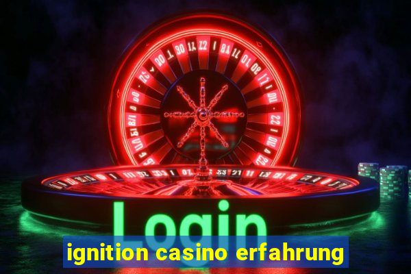 ignition casino erfahrung