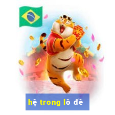 hệ trong lô đề