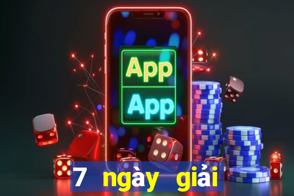 7 ngày giải trí trực tuyến