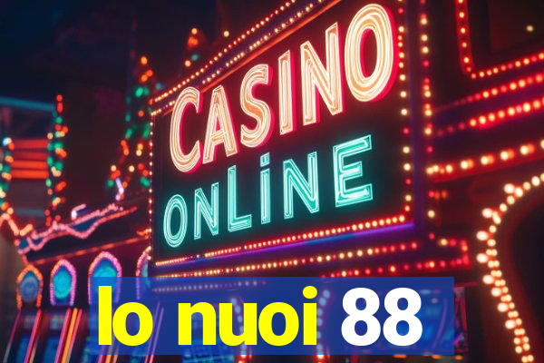 lo nuoi 88