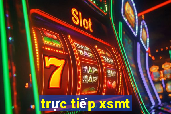 trực tiếp xsmt