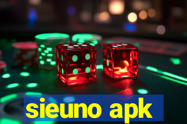 sieuno apk