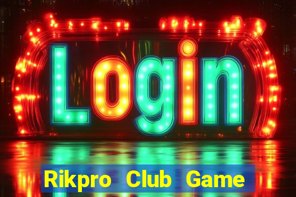 Rikpro Club Game Bài Lá