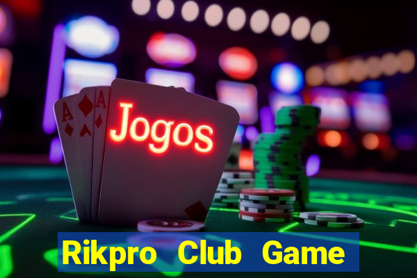 Rikpro Club Game Bài Lá