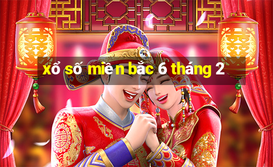 xổ số miền bắc 6 tháng 2