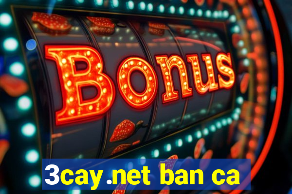 3cay.net ban ca