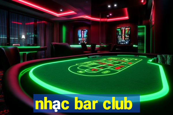 nhạc bar club