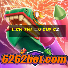 lịch thi đấu cup c2