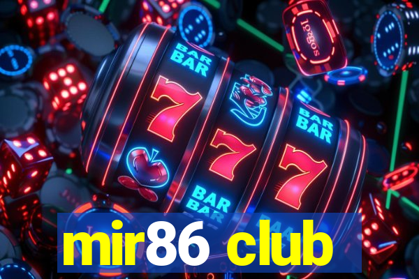 mir86 club