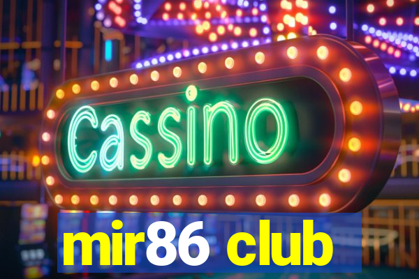 mir86 club