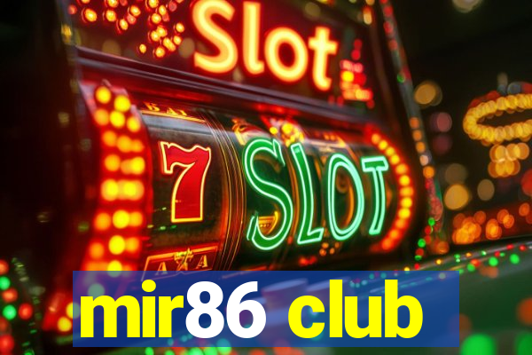 mir86 club