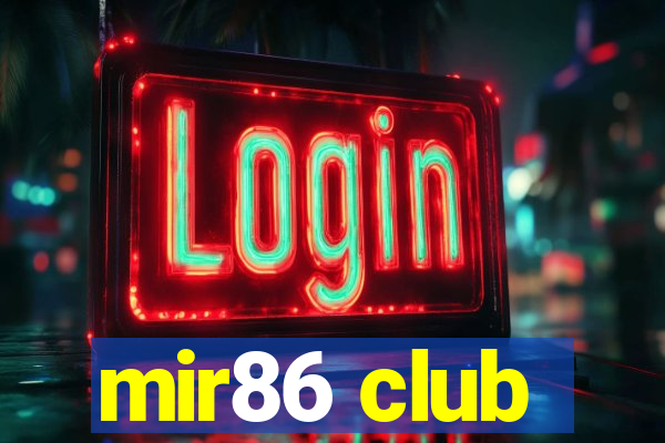 mir86 club