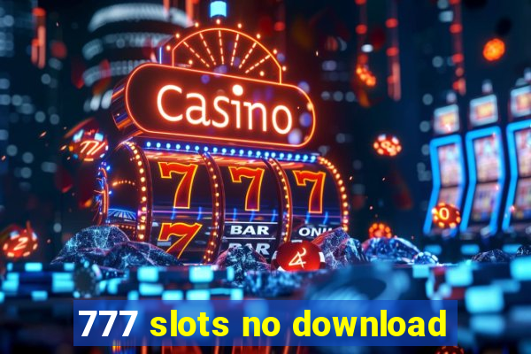 777 slots no download