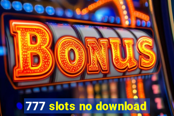 777 slots no download