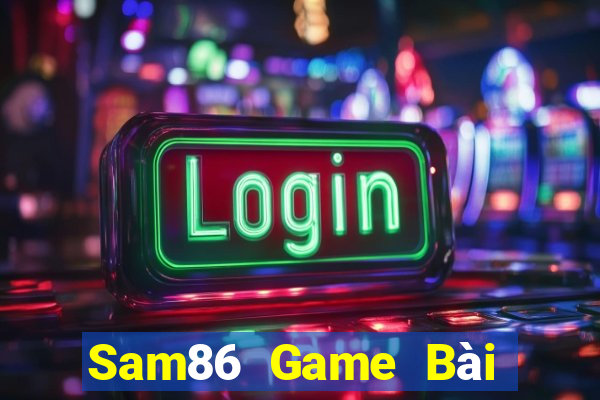 Sam86 Game Bài Poker Online