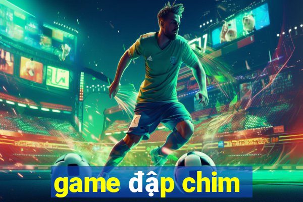 game đập chim