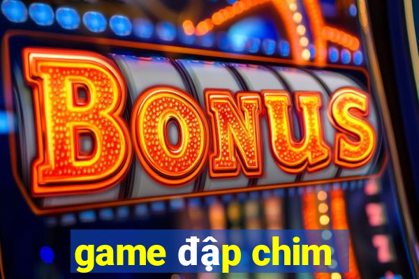 game đập chim