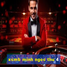 xsmb minh ngoc thu 4