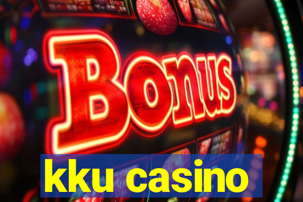 kku casino