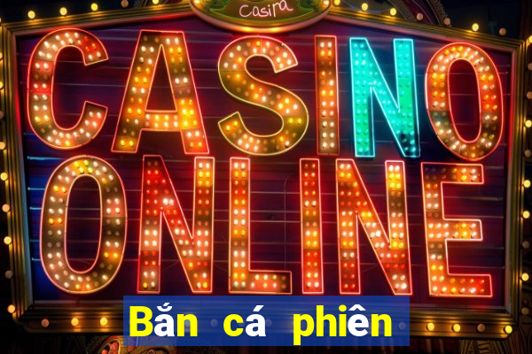 Bắn cá phiên bản cũ 2.6.5