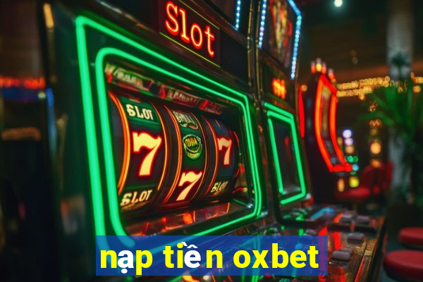 nạp tiền oxbet