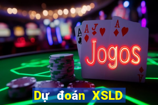 Dự đoán XSLD ngày mai