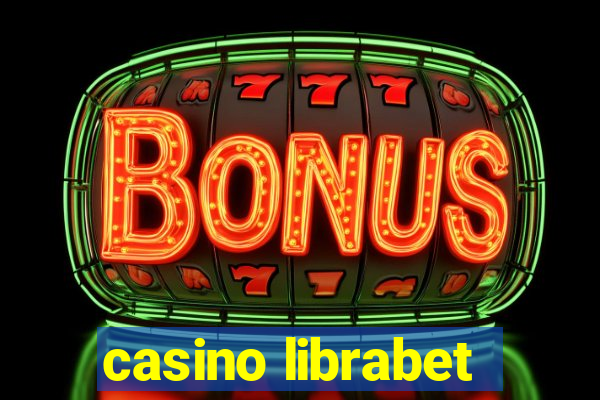 casino librabet